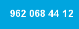 962 068 44 12 962 068 44 12